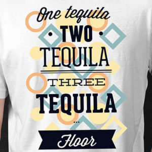 One Tequilla Two Tequilla